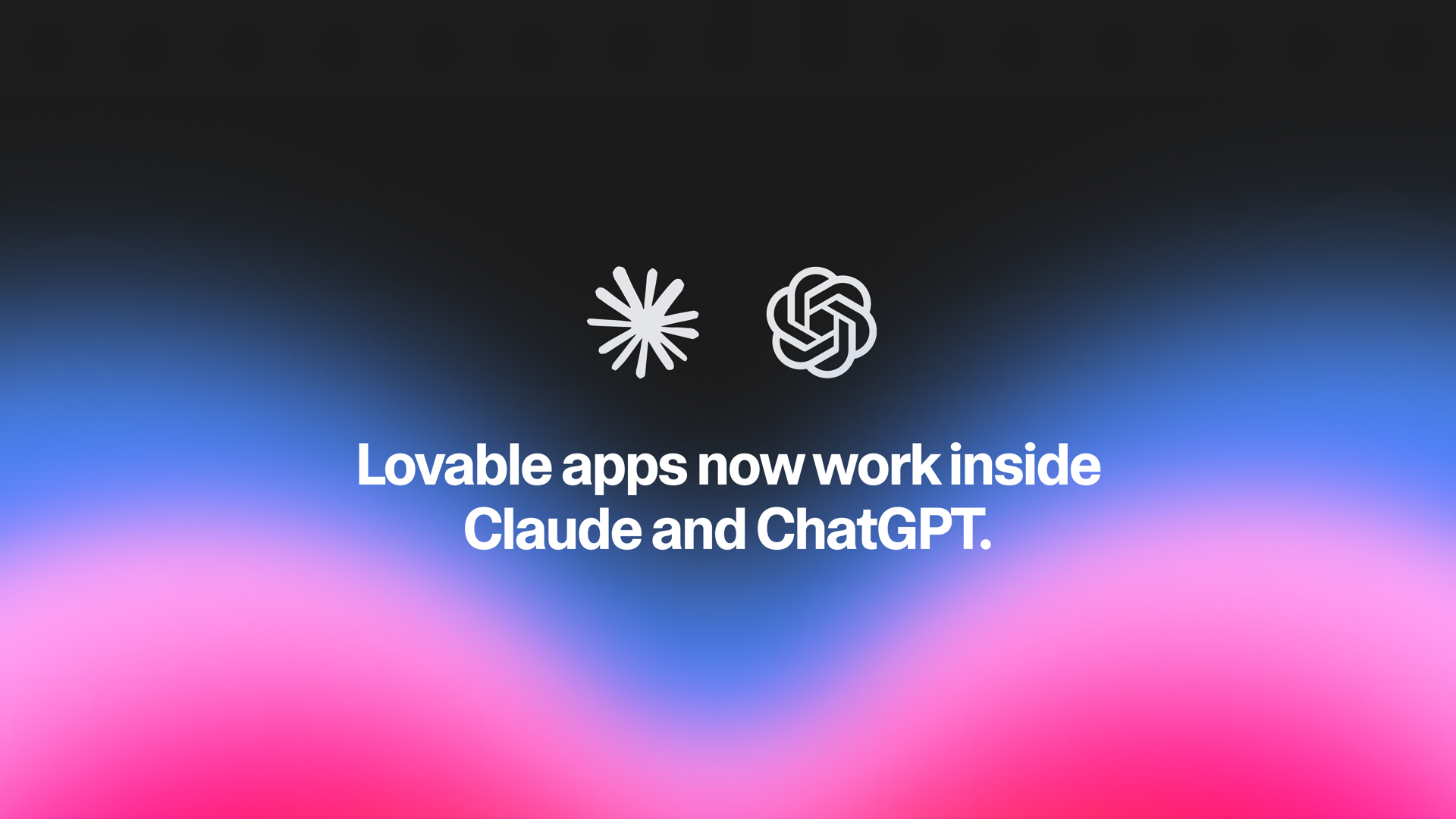 Official Lovable announcement image showing Lovable apps working inside Claude and ChatGPT